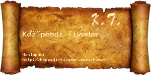 Köpesdi Tivadar névjegykártya